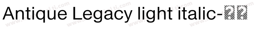 Antique Legacy light italic字体转换